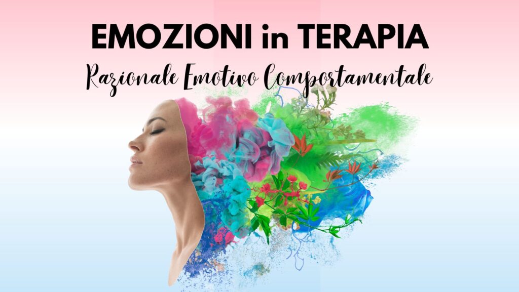 EMOZIONI PSICOLOGIA TERAPIA RAZIONALE EMOTIVO COMPORTAMENTALE