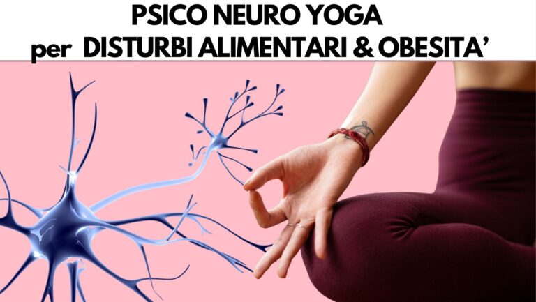 Psico Neuro Yoga per disturbi alimentari e dell'immagine corporea